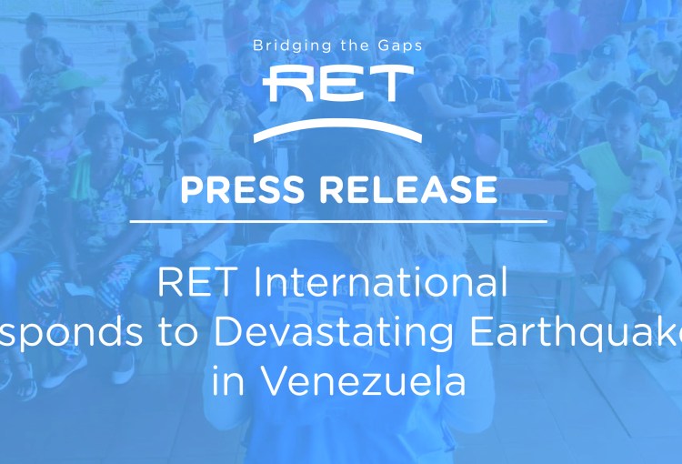 RET International Responds to Devastating Earthquakes in Venezuela 